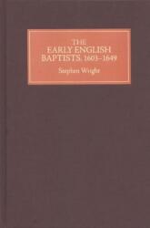 Primii baptiști englezi, 1603-49 (ISBN: 9781843831952)