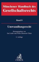 Münchener Handbuch des Gesellschaftsrechts Bd 8: Umwandlungsrecht (ISBN: 9783406778049)