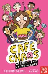 Cafe Chaos: My Family Is Not a Piece of Cake (ISBN: 9781805132660)