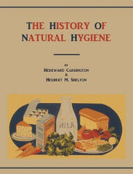 History of Natural Hygiene - Herbert M Shelton (2010)