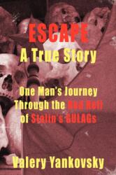 Escape: A True Story (ISBN: 9780615200859)