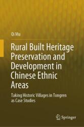 Rural Built Heritage Preservation and Development in Chinese Ethnic Areas (ISBN: 9783031825316)