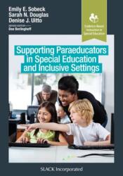 Supporting Paraeducators in Special Education and Inclusive Settings (ISBN: 9781630918071)