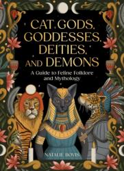 Cat Gods, Goddesses, Deities, and Demons (ISBN: 9780762488018)