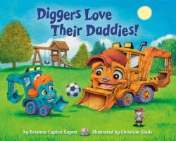 Diggers Love Their Daddies! (ISBN: 9780593710586)
