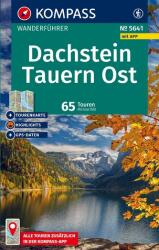 KOMPASS Wanderführer Dachstein-Tauern Ost, 70 Touren mit Extra-Tourenkarte (ISBN: 9783991542063)