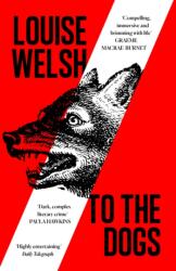 To the Dogs (ISBN: 9781838859855)