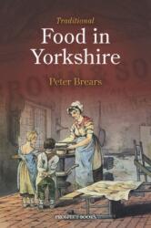 Traditional Food in Yorkshire (ISBN: 9781909248335)