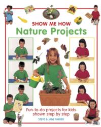 Show Me How: Nature Projects (ISBN: 9781861472984)