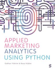 Applied Marketing Analytics Using Python (ISBN: 9781529684162)