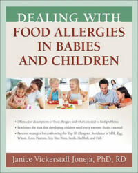 Dealing with Food Allergies in Babies & Children - Janice Vickerstaff Joneja (ISBN: 9781933503059)
