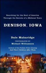 Denison Iowa: Searching for the Soul of America Through the Secrets of a Midwest Town (2008)