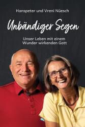 Unbändiger Segen (ISBN: 9783038482864)