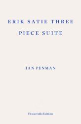 Erik Satie Three Piece Suite (ISBN: 9781804271537)