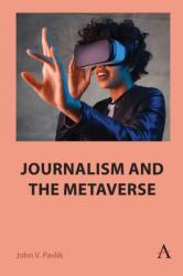 Journalism and the Metaverse (ISBN: 9781839990120)