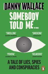 Somebody Told Me (ISBN: 9780091919108)