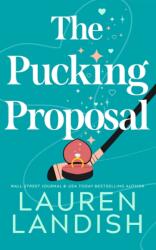 The Pucking Proposal (ISBN: 9781662524516)