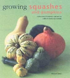 Growing Squashes and Pumpkins (ISBN: 9780754812265)