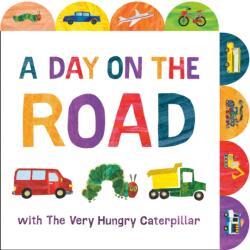 A Day on the Road with the Very Hungry Caterpillar - Eric Carle (ISBN: 9780593890165)