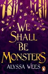 We Shall Be Monsters (ISBN: 9781804941812)