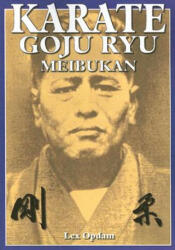 Karate Goju Ryu Meibukan - Lex Opdam (ISBN: 9781933901299)