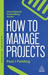 How to Manage Projects (ISBN: 9781398621565)