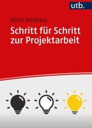 Schritt für Schritt zur Projektarbeit (ISBN: 9783825264239)