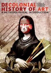 Decolonial History of Art (ISBN: 9783422802674)