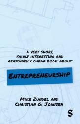 A Very Short, Fairly Interesting and Reasonably Cheap Book About Entrepreneurship (ISBN: 9781529680065)
