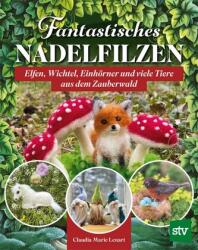 Fantastisches Nadelfilzen (ISBN: 9783702022877)
