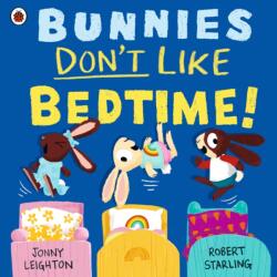 Bunnies Don't Like Bedtime! (ISBN: 9780241612644)