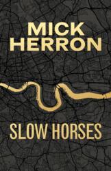 Slow Horses (ISBN: 9781399825979)