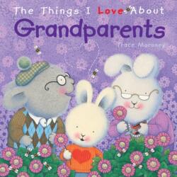 Things I Love About Grandparents (ISBN: 9781742487090)