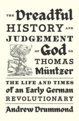 The Dreadful History and Judgement of God on Thomas Müntzer (ISBN: 9781839768958)