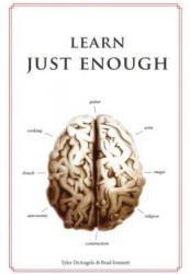 Learn Just Enough. . . to Get Laid - Tyler DeAngelo, Brad Emmett (ISBN: 9781934734902)