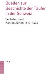 Quellen zur Geschichte der Täufer in der Schweiz Band 6 (ISBN: 9783290187132)