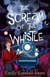 The Scream of the Whistle (ISBN: 9781915947147)