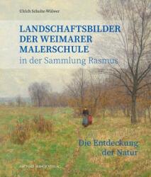 Imagini de peisaj ale Școlii de pictură din Weimar din colecția Rasmus (ISBN: 9783731915195)