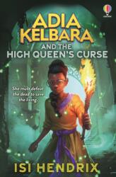 Adia Kelbara and the High Queen's Curse (ISBN: 9781803706566)