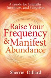 Raise Your Frequency & Manifest Abundance (ISBN: 9780738777351)