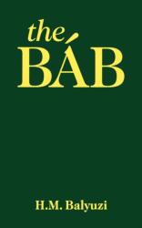 The Bab (ISBN: 9780853980544)