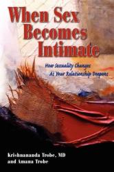 When Sex Becomes Intimate - Krishnananda Trobe (ISBN: 9781934925799)