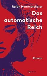 Das automatische Reich (ISBN: 9783969821091)
