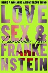 Dragoste, Sex și Frankenstein (ISBN: 9780241493038)