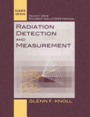 Student Solutions Manual to Accompany Radiation Detection and Measurement 4e (2036)