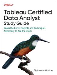 Tableau Certified Data Analyst Study Guide (ISBN: 9781098175078)