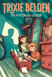 The Mysterious Visitor: Trixie Belden (ISBN: 9780593904657)