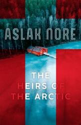 The Heirs of the Arctic (ISBN: 9781529424546)
