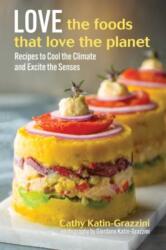 Love the Foods That Love the Planet (ISBN: 9780757325205)