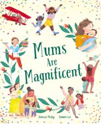 Mums Are Magnificent (ISBN: 9781801047456)